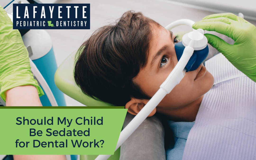 Should My Child Be Sedated for Dental Work?