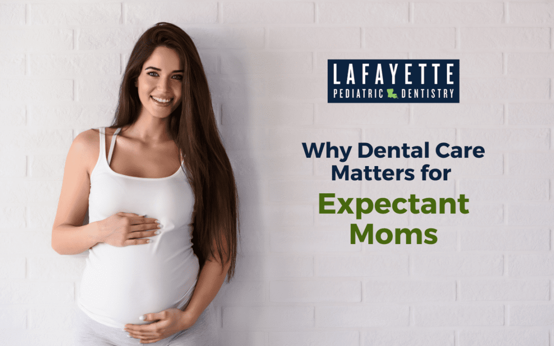 Why Dental Care Matters for Expectant Moms