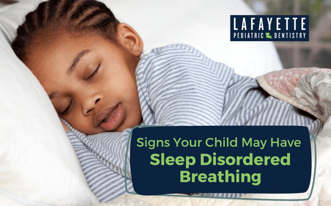 Mouth Breathing, Teeth Grinding, Restless Sleep: Signs Your Child May Have Sleep Disordered Breathing