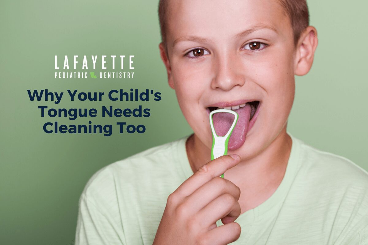 Why Your Child's Tongue Needs Cleaning Too Lafayette Pediatric Dentistry