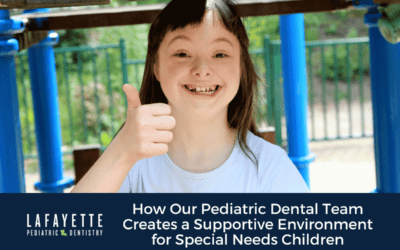 How Our Pediatric Dental Team Creates a Supportive Environment for Special Needs Children