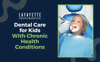 Dental Care for Kids with Chronic Health Conditions