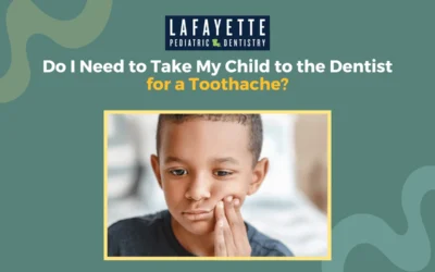 Do I Need to Take My Child to the Dentist for a Toothache?