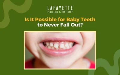 Is It Possible for Baby Teeth to Never Fall Out?
