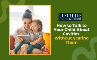 How to Talk to Your Child About Cavities Without Scaring Them